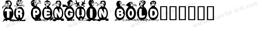 TR Penguin Bold字体转换